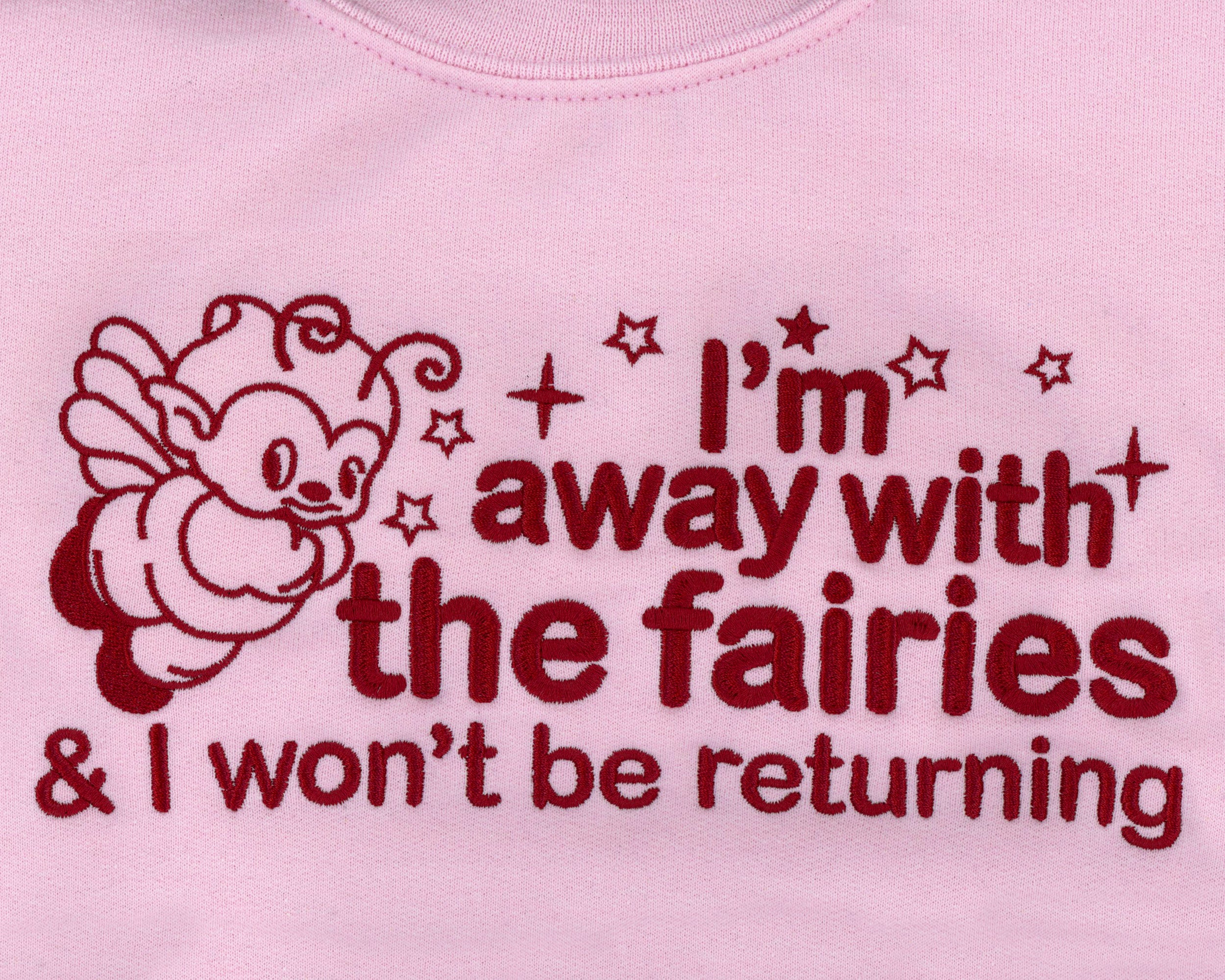 Away With The Fairies Embroidered Unisex Sweatshirt