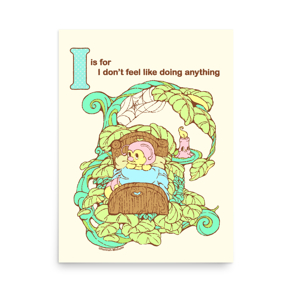 I Don't Feel Like Doing Anything Print