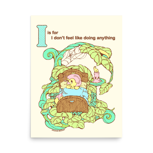 I Don't Feel Like Doing Anything Print