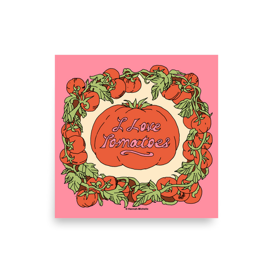 I Love Tomatoes Print
