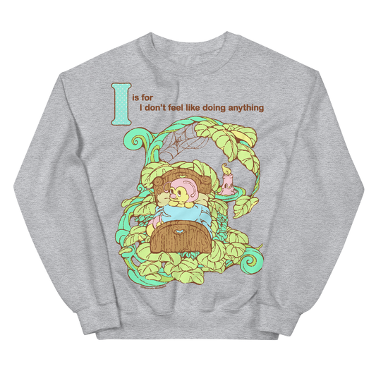I Don't Feel Like Doing Anything Unisex Sweatshirt