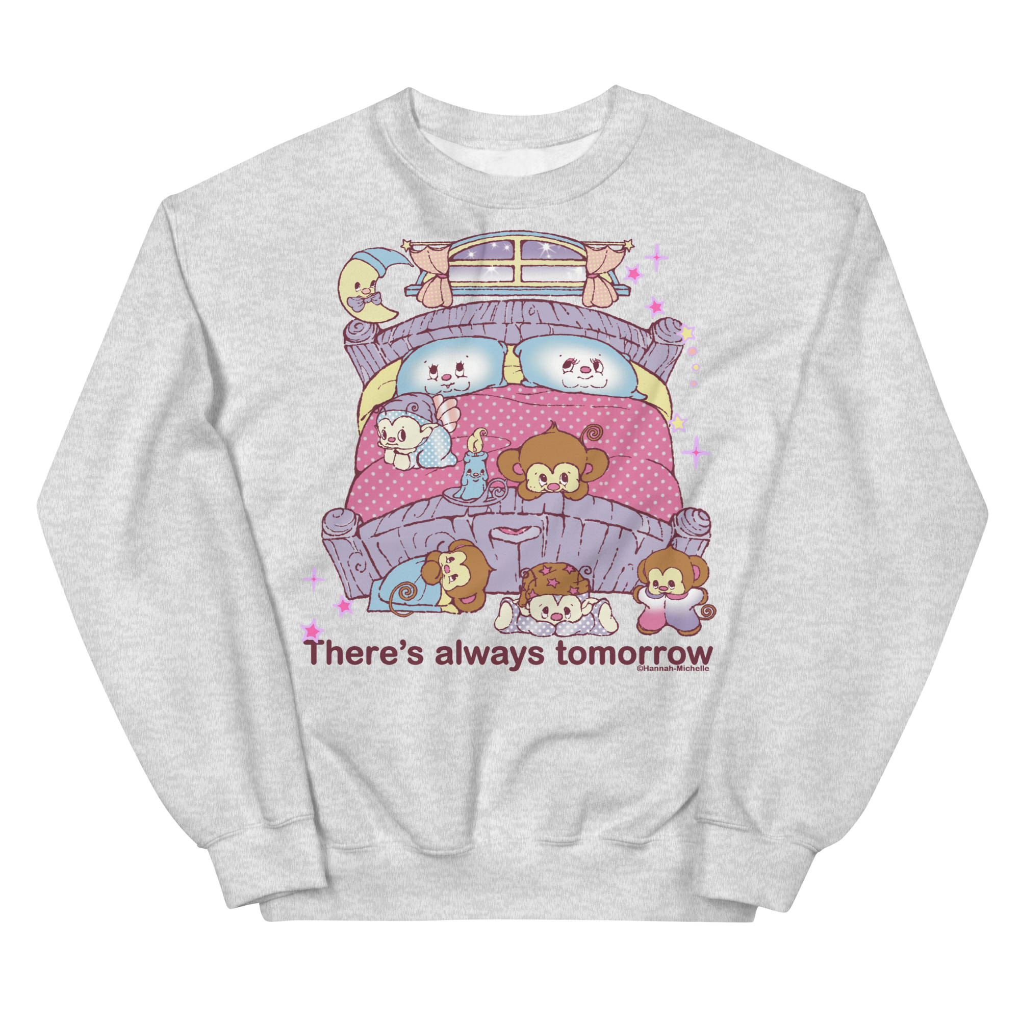There's Always Tomorrow Unisex Sweatshirt