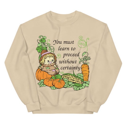 Proceed Without Certainty Unisex Sweatshirt